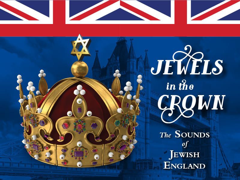 Jewels in the Crown – The Sounds of Jewish England Smithsonian Associates: Part 2 of 3Sun., April 26, 2020 • 4:00-5:30pm